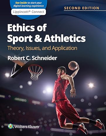 ethics of sport and athletics theory issues and application 2nd edition robert c schneider 1975142748,