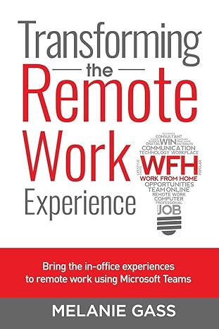 transforming the remote work experience 1st edition melanie gass 1735053503, 978-1735053509