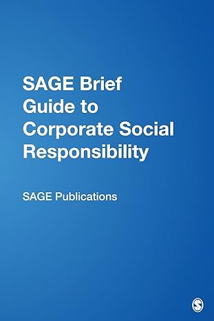 sage brief guide to corporate social responsibility 1st edition sage publishing 1412997224, 978-1412997225