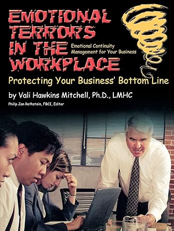 emotional crises in the workplace protecting your business bottom line emotional continuity management 1st