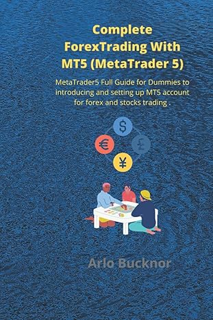 complete forextrading with mt5 metatrader5 full guide for dummies to introducing and setting up mt5 account