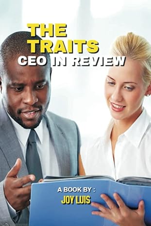 the traits ceo in review 1st edition joy luis b0c2s6qb7v, 979-8392640430