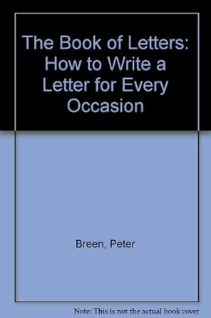 the book of letters how to write a letter for every occasion 2rev edition peter breen 1863734368,