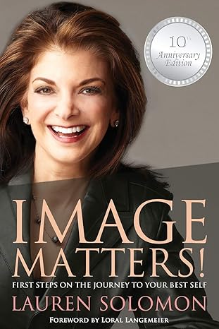 image matters first steps on the journey to your best self 1st edition lauren solomon ,loral langemeier