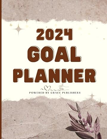 2024 goal planner achieve daily weekly and monthly goals with financial insights and a dedicated vision