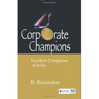 corporate champions excellent companies of india 1st edition b karunakar b00bg6tavc, 978-8132107125