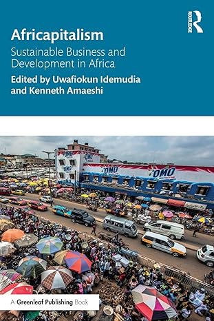 africapitalism sustainable business and development in africa 1st edition uwafiokun idemudia ,kenneth amaeshi