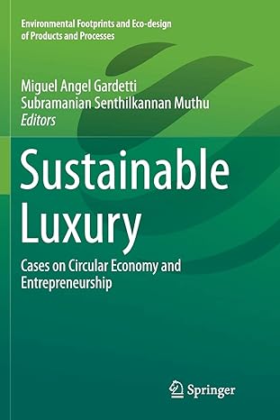 sustainable luxury cases on circular economy and entrepreneurship 1st edition miguel angel gardetti