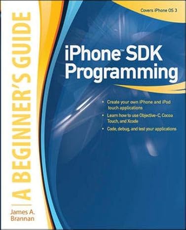 iphone sdk programming a beginners guide 1st edition james brannan 0071626492, 978-0071626491