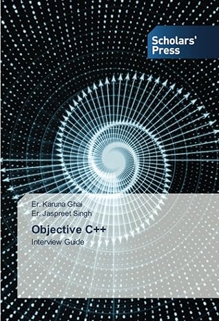 objective c++ interview guide 1st edition er karuna ghai ,er jaspreet singh 6138956109, 978-6138956105