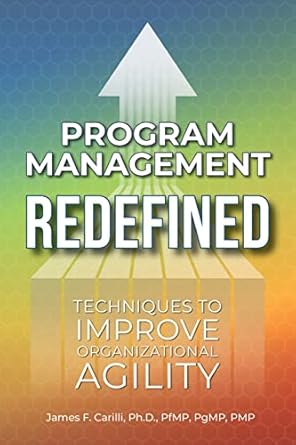 program management redefined techniques to improve organizational agility 1st edition james f carilli ,aurora