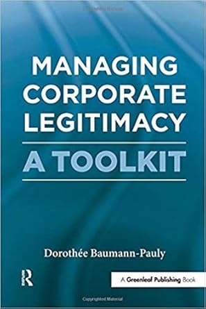 managing corporate legitimacy 1st edition dorothee baumann pauly 1906093946, 978-1906093945