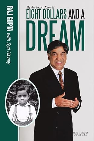 eight dollars and a dream my american journey 1st edition raj gupta ,syd havely 1483447561, 978-1483447568