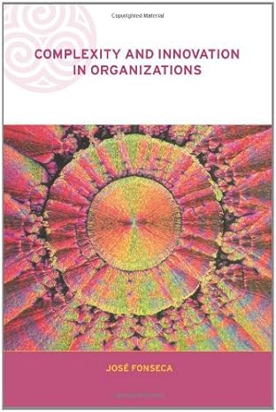 complexity and innovation in organizations 1st edition jose fonseca b0089a70q0