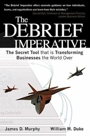 the debrief imperative 1st edition william duke ,james murphy 1607460408, 978-1607460404