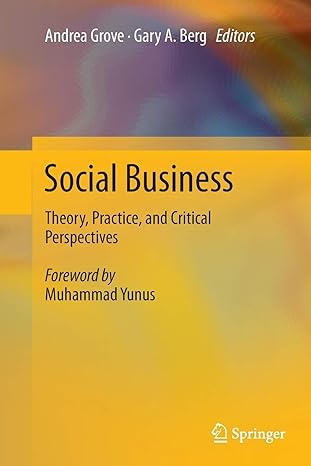 social business theory practice and critical perspectives 1st edition andrea grove ,gary a berg 3662512203,