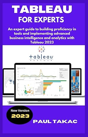 tableau for experts an expert guide to building proficiency in tools and implementing advanced business