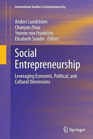 social entrepreneurship leveraging economic political and cultural dimensions 1st edition anders lundstrom