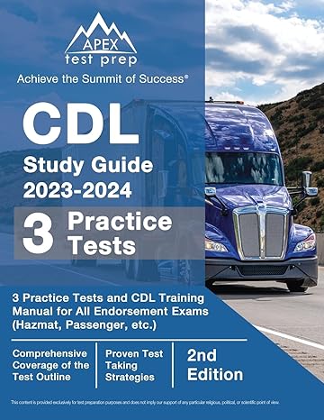 cdl study guide 2023 2024 3 practice tests and cdl training manual book for all endorsement exams 1st edition