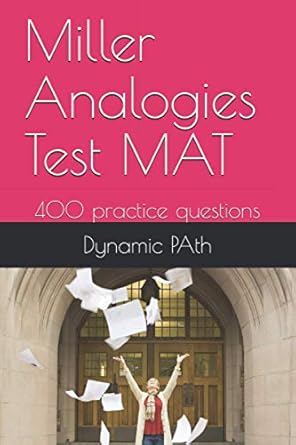 miller analogies test mat 400 practice questions 1st edition dynamic path 979-8567973561