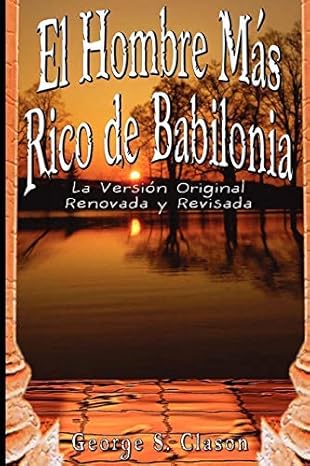 el hombre mas rico de babilonia publisher www bnpublishing com 1st edition georges clason b003ny6elo