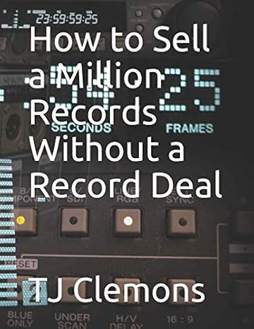 how to sell a million records without a record deal 1st edition tj clemons 1976765706, 978-1976765704