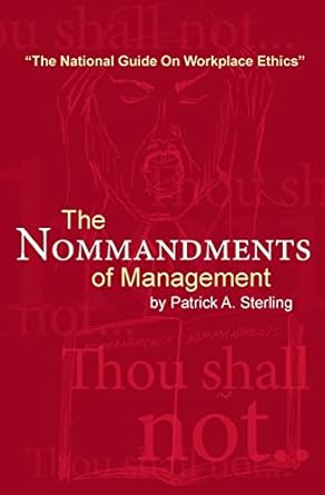 the nommandments of management 1st edition sterling patrick 1419680552, 978-1419680557