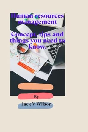 human resources management concept tips and things you need to know 1st edition jack v wilson b0b3mwzfbz,