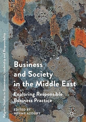 business and society in the middle east exploring responsible business practice 1st edition nehme azoury