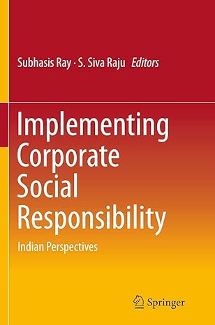 implementing corporate social responsibility indian perspectives 1st edition subhasis ray ,s siva raju