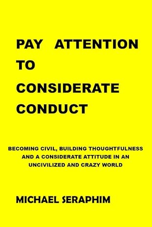pay attention to considerate conduct becoming civil building thoughtfulness and a considerate attitude in an