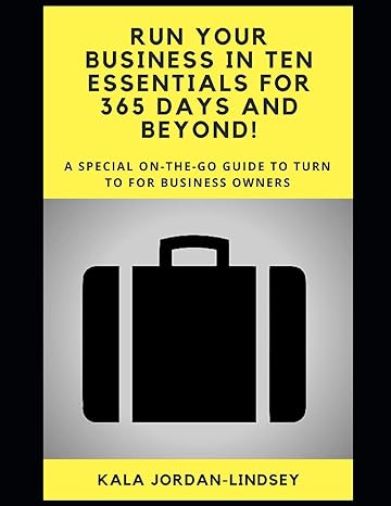 run your business in ten essentials for 365 days and beyond a special on the go guidebook to turn to for