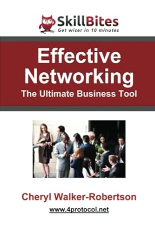 effective networking the ultimate business tool 1st edition cheryl walker robertson 147819832x, 978-1478198321