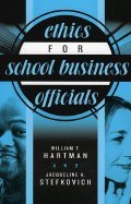 ethics for school business officials by hartman william t stefkovich jacqueline a paperback 1st edition