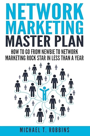 network marketing master plan how to go from newbie to network marketing rock star in less than a year 1st