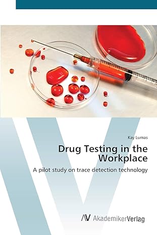 drug testing in the workplace a pilot study on trace detection technology 1st edition kay lumas 3639421701,