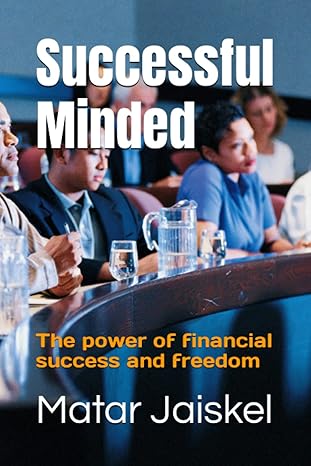 successful minded the power of financial success and freedom 1st edition matar jaiskel b0bq9c3mzz,