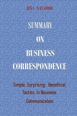 business correspondence simple surprising and beneficial tactics in business communication 1st edition jena