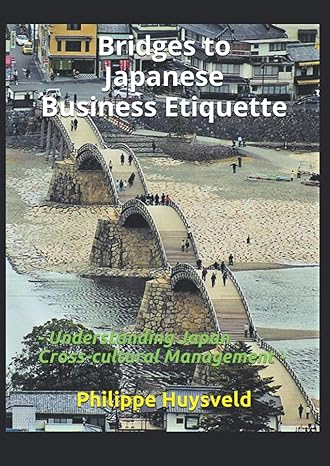 bridges to japanese business etiquette understanding japan cross cultural management 1st edition philippe