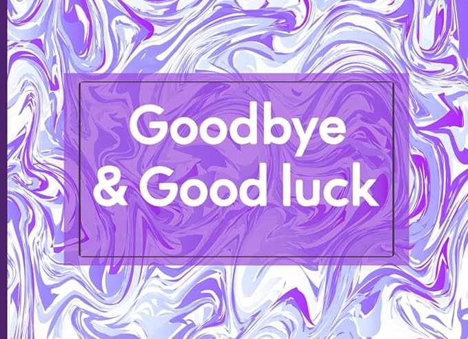 good bye and good luck message book a heartfelt farewell and retirement memory book for coworkers friends and