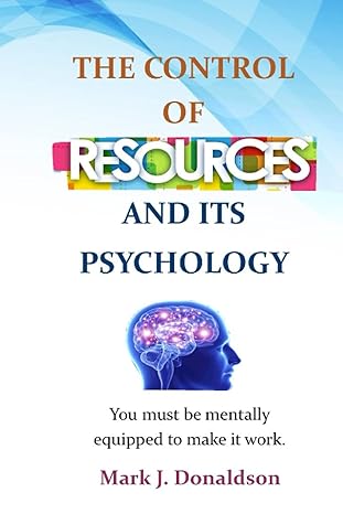 the control of resources and its psychology the control of resources and psychology has to do with our