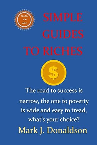 simple guides to riches the more taught gifted experienced and associated you are the more important chances