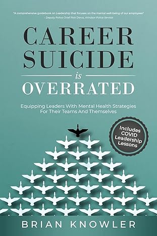 career suicide is overrated equipping leaders with mental health strategies for their teams and themselves