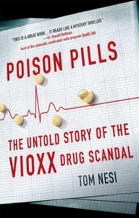 poison pills the untold story of the vioxx drug scandal 1st edition tom nesi 0312587627, 978-0312587628