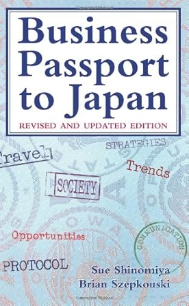 business passport to japan revised edition sue shinomiya ,brian szepkouski 1933330473, 978-1933330471