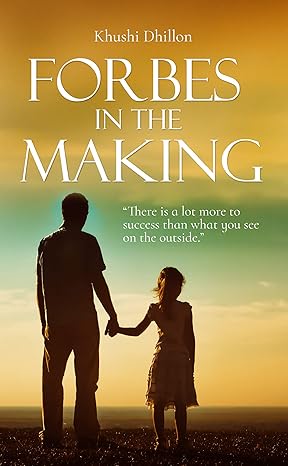 forbes in the making 1st edition khushi dhillon 938845930x, 978-9388459303