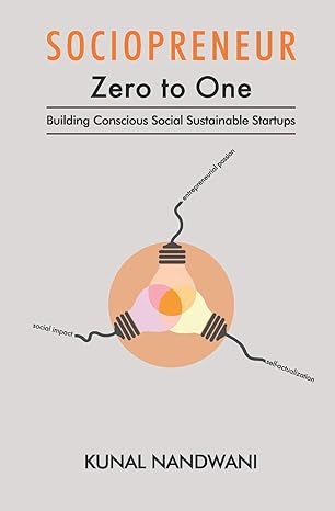 sociopreneur zero to one building conscious social sustainable startups 1st edition kunal nandwani