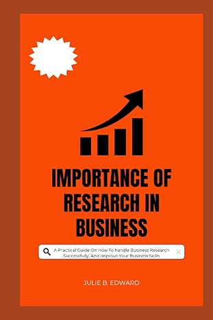 importance of research in business a practical guide on how to handle business research successfully and