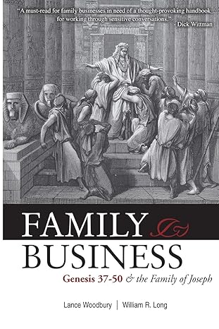 family business genesis 37 50 and the family of joseph 1st edition lance d woodbury ,william r long