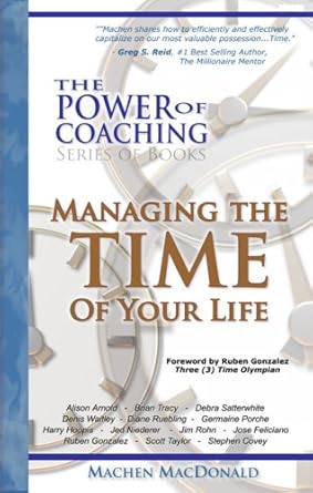 the power of coaching managing the time of your life 1st edition machen macdonald ,diane ruebling ,harry